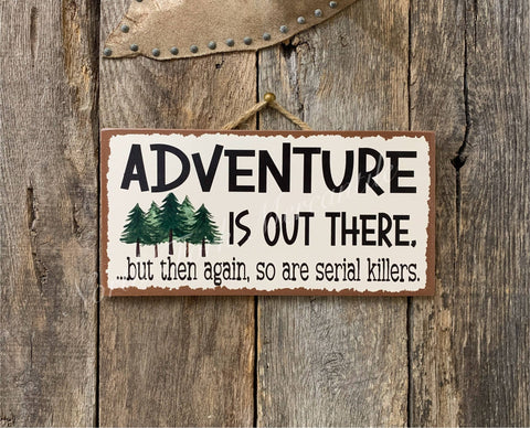 North Fork Mercantile - Adventure Is Out There But Then Again So Are Serial Killers