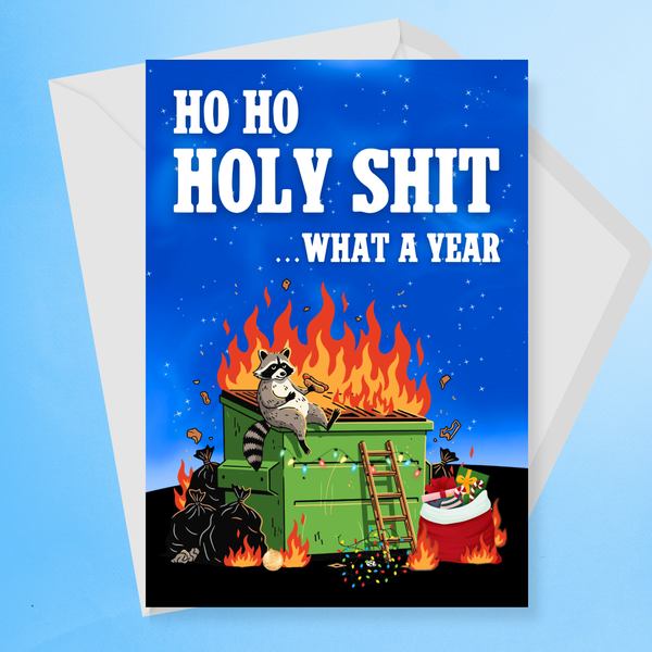Corporate Snark - Ho Ho Holy Shit What Year Christmas Card