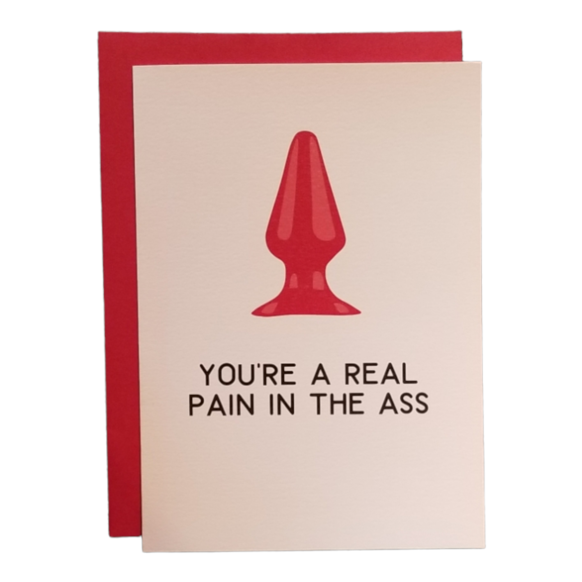 Thanks You're Welcome - You're a Real Pain in the Ass