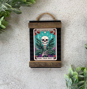 North Fork Mercantile - Not Enough Sage For This Shit, Metaphysical, Skeleton Sign