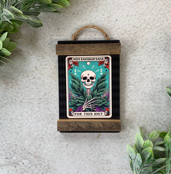 North Fork Mercantile - Not Enough Sage For This Shit, Metaphysical, Skeleton Sign