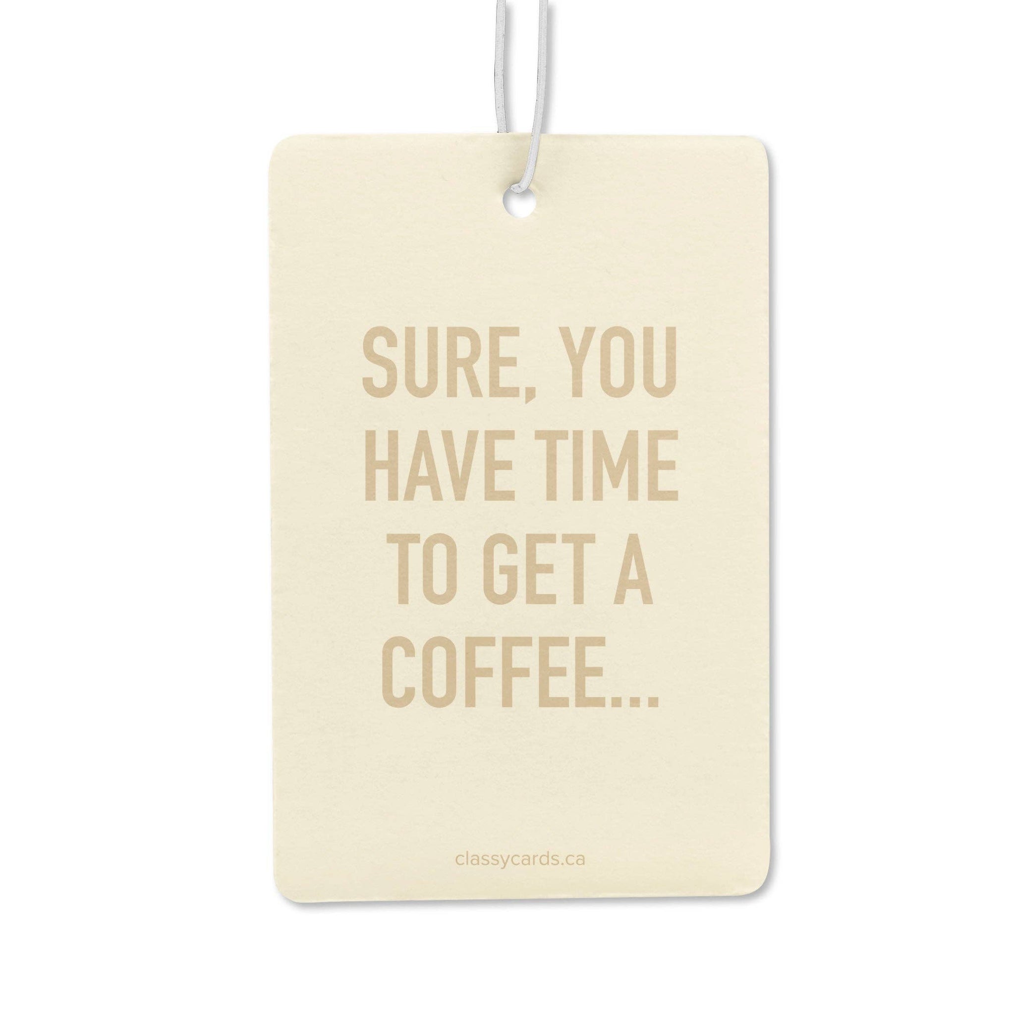 Classy Cards Creative - Time For Coffee Air Freshener