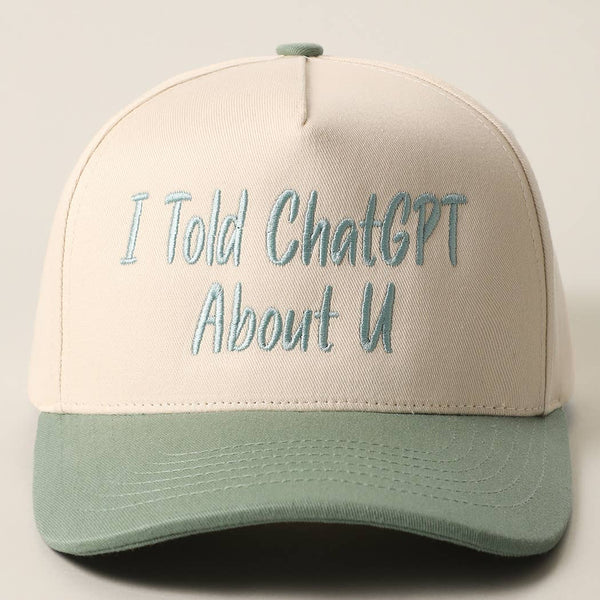 I TOLD CHATGPT ABOUT U Embroidery Two-Tone Trucker Hat