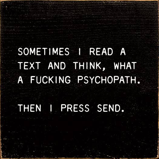 SAWDUST CITY - Sometimes I Read A Text And Think, What A Fucking Psychopath: Old Ivory