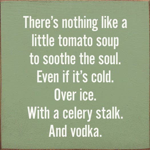 SAWDUST CITY - There's nothing like a little tomato soup to soothe the soul: Old Red
