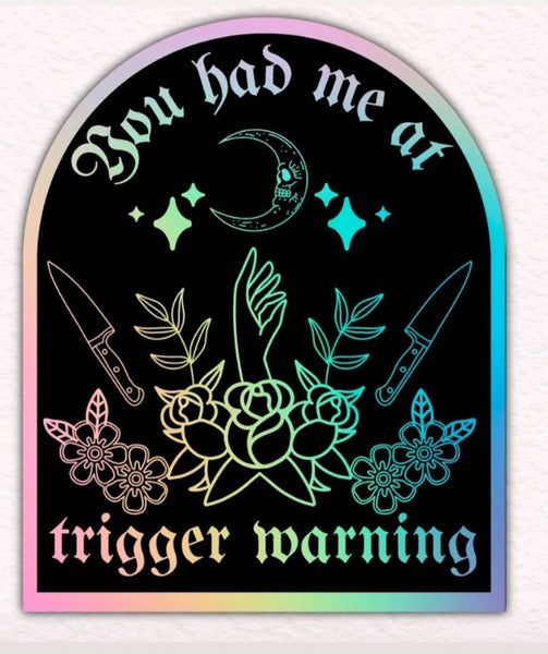 Luxe Trauma - You had me at trigger warning sticker bookish horror