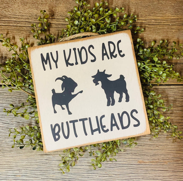 North Fork Mercantile - My Kids Are Butt Heads, Goat Sign, Mother's Day