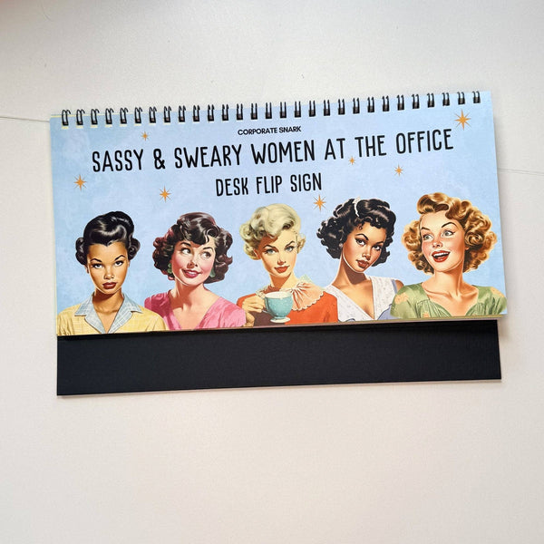 Corporate Snark - Sassy & Sweary Women at the Office Desk Flip Sign