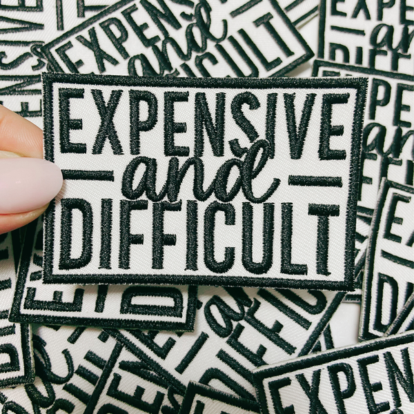 TEELUX - 3" Expensive & Difficult in Black -  Embroidered Hat Patch