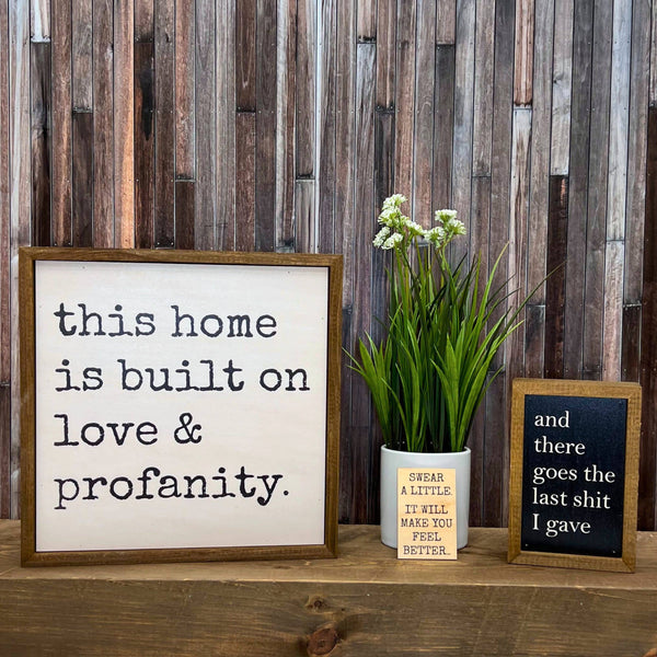 Driftless Studios - This home is built on love & profanity. Funny Home Decor