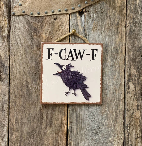 North Fork Mercantile - F-CAW-F, Funny Sign, Sarcastic Sign, Friend Gift