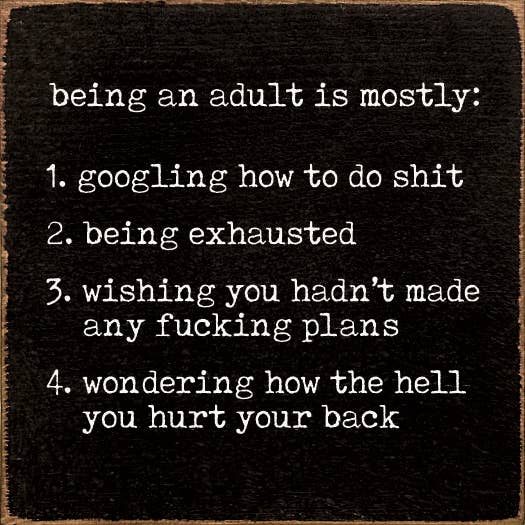 SAWDUST CITY - Being An Adult: 1. Googling How To Do Stuff - Wall Sign: Old Black
