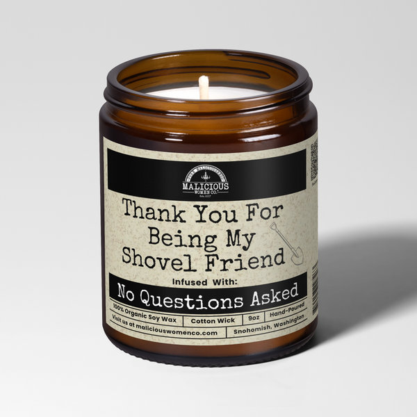 Malicious Women Candle Co - Thank You For Being My Shovel Friend 9oz Bestie Candle Malicious Women Co