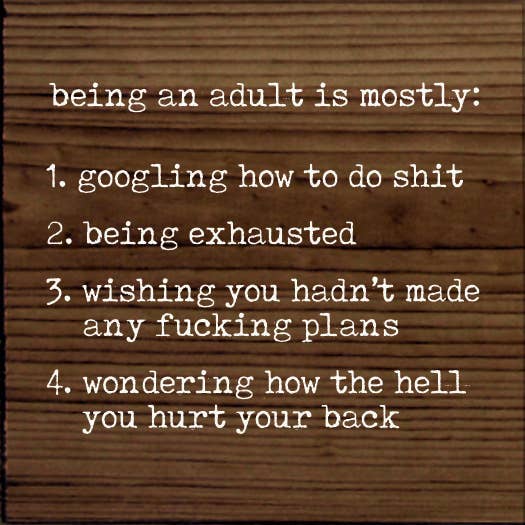 SAWDUST CITY - Being An Adult: 1. Googling How To Do Stuff - Wall Sign: Old Black
