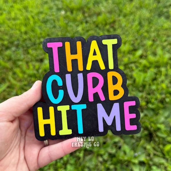 Hey Lo Freshie Co - That Curb Hit Me | Funny Car Freshie