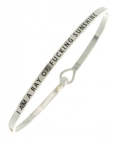 0011 PREMIERE - FR2669 I AM A RAY OF FUCKING SUNSHINE_3mm Bangle