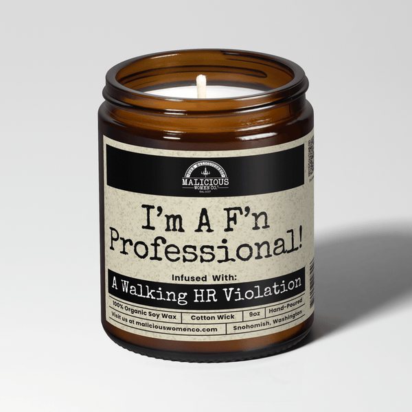 Malicious Women Candle Co - I’m A F’n Professional! 9oz Work Candle Malicious Women Co
