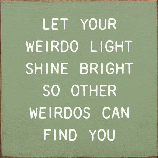 SAWDUST CITY - Let Your Weirdo Light Shine Bright So Other Weirdos…: Old Williamsburg Blue