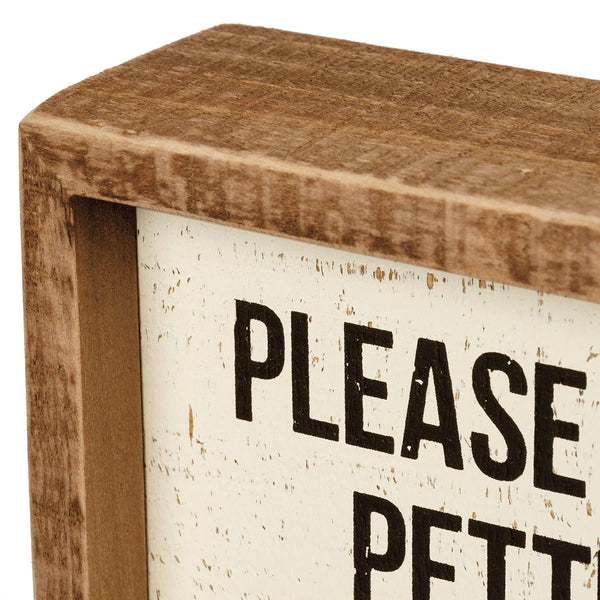 Primitives by Kathy - Please Stop Petting My Peeves Inset Box Sign