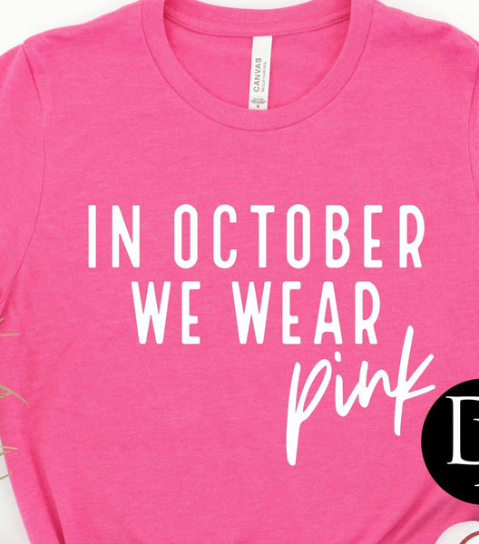 IN OCTOBER WE WEAR PINK