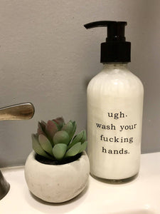 Buffalovely - Ugh Wash Your F*Cking Hands Soap Dispenser