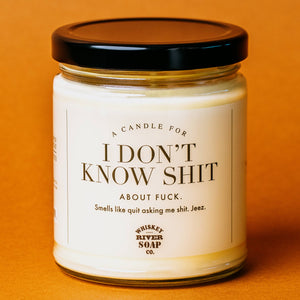 I Don't Know Shit Candle | Funny Candle
