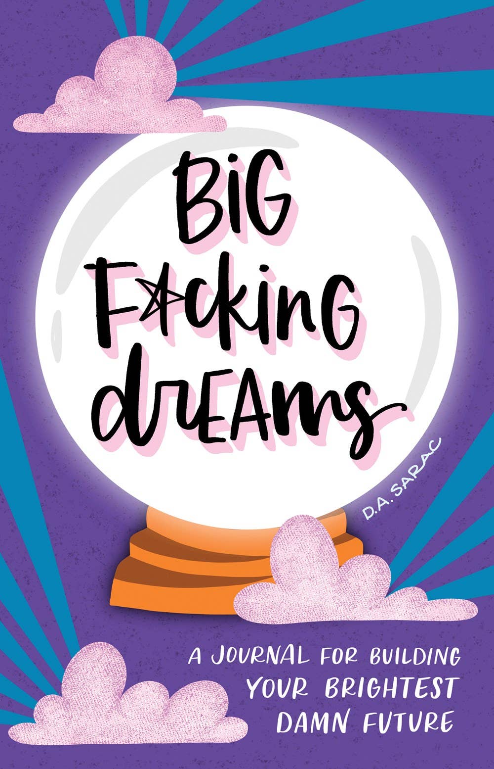Sourcebooks - Big F*cking Dreams (HC)