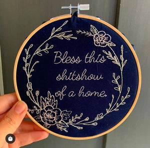 Buffalovely - Bless This Sh*tshow of a Home Embroidery Hoop