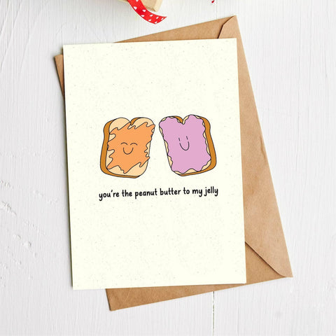 Big Moods - "You're the peanut butter to my jelly" Anniversary Card