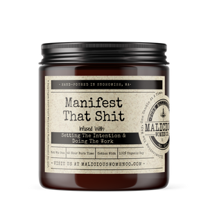 Manifest That Shit - Infused With: "Setting The Intention & Doing The Work" Scent: Sage & Sea Salt