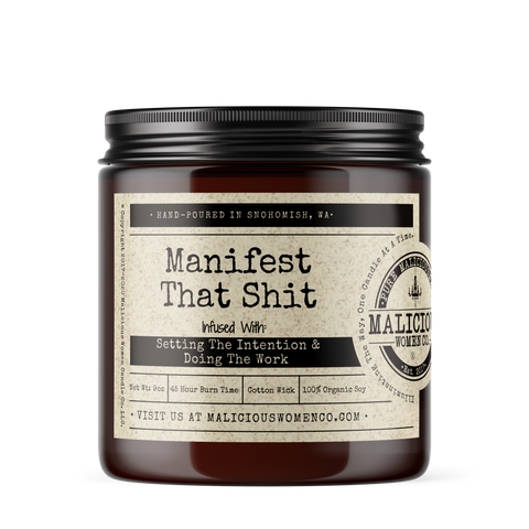 Manifest That Shit - Infused With: "Setting The Intention & Doing The Work" Scent: Sage & Sea Salt