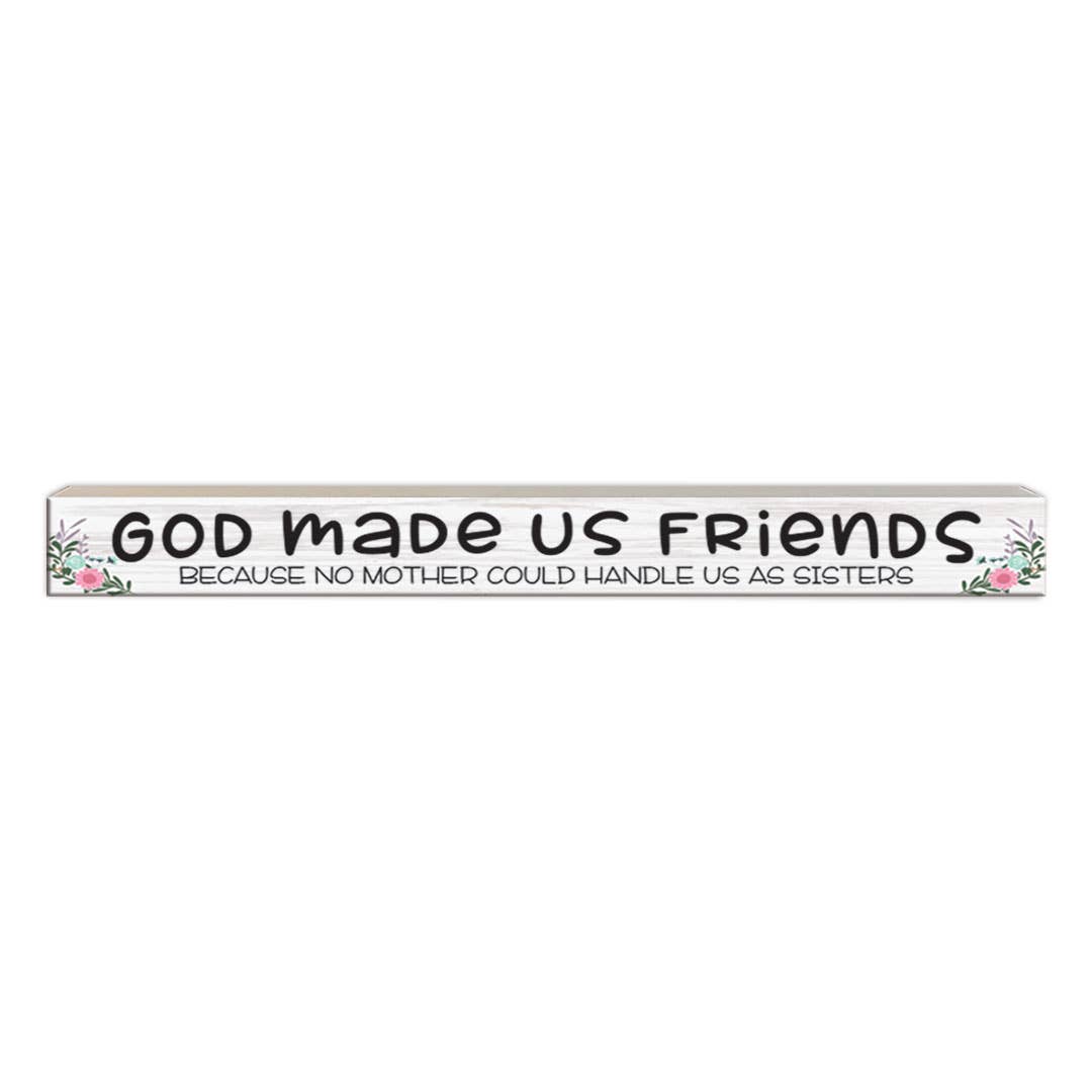 Pinetree Innovations - God Made Us Friends | Wood Sign