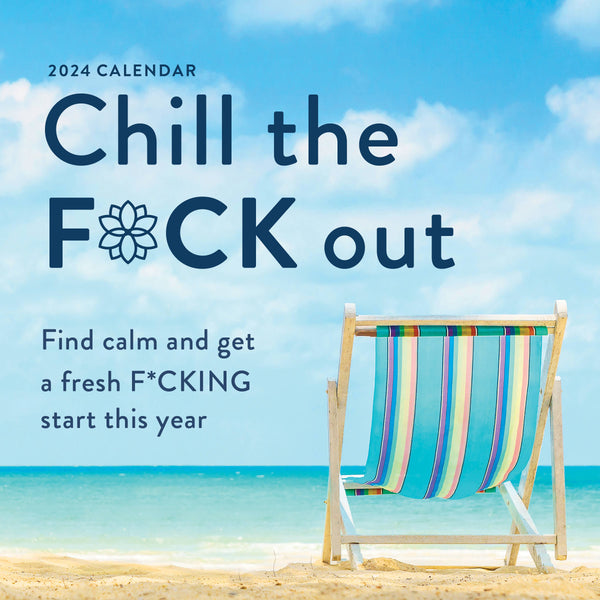 Sourcebooks - 2024 Chill the F*ck Out Wall Calendar