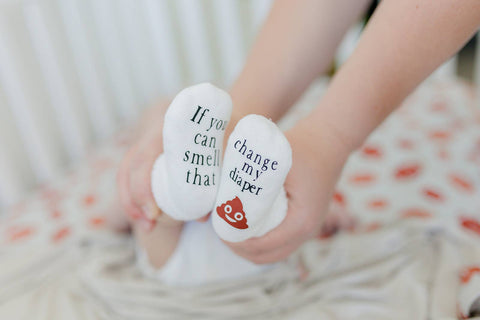 Dorothy’s Reason - If You can Smell that Change my Diaper Baby Socks | Quirky