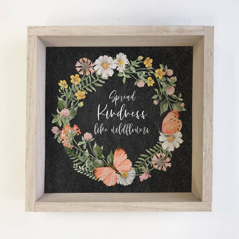Hangout Home - Spread Kindness Like Wildflower - Flower Wreath - Spring Art: 6x6" Mini Canvas Art with Wood Box Frame