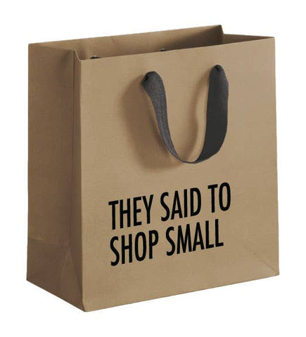 Pretty Alright Goods - Shop Small (Small Gift Bag)