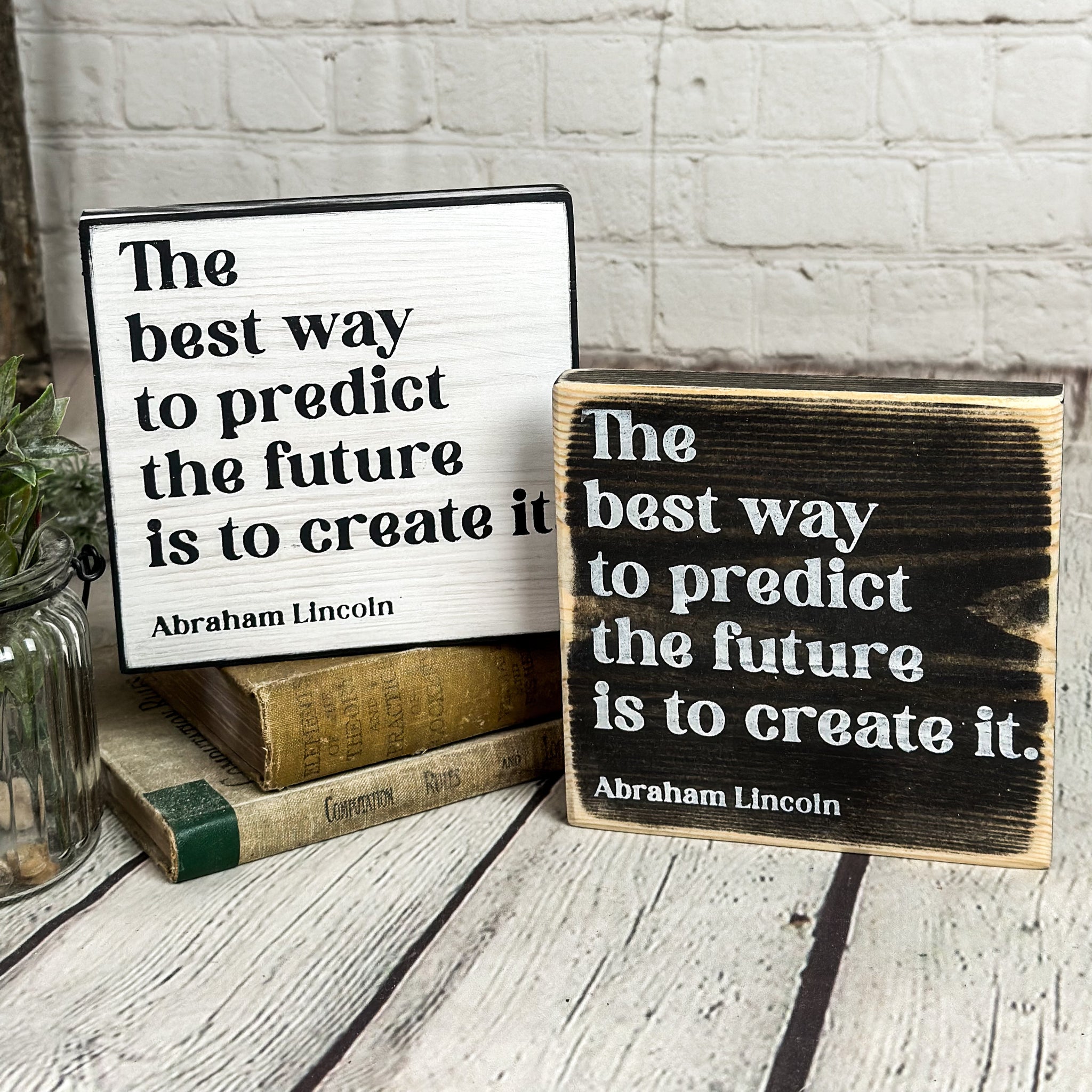 The Best Way to Predict the Future... (5.5" x 5.5")