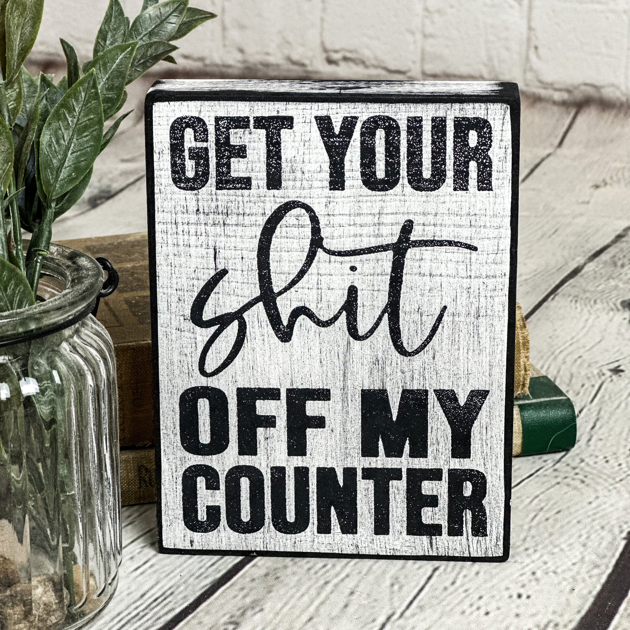 Get your... off my counter (5.5" x 4")