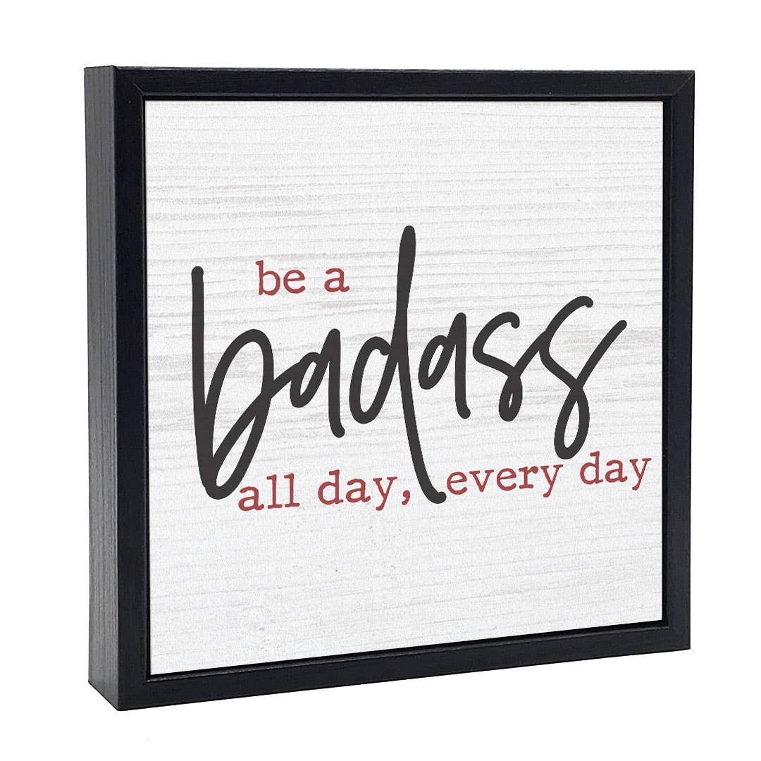 Pinetree Innovations - Be A Badass | Wood Sign