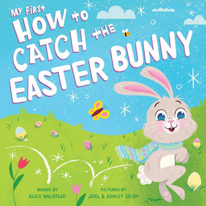 Sourcebooks - My First How to Catch The Easter Bunny (BB)