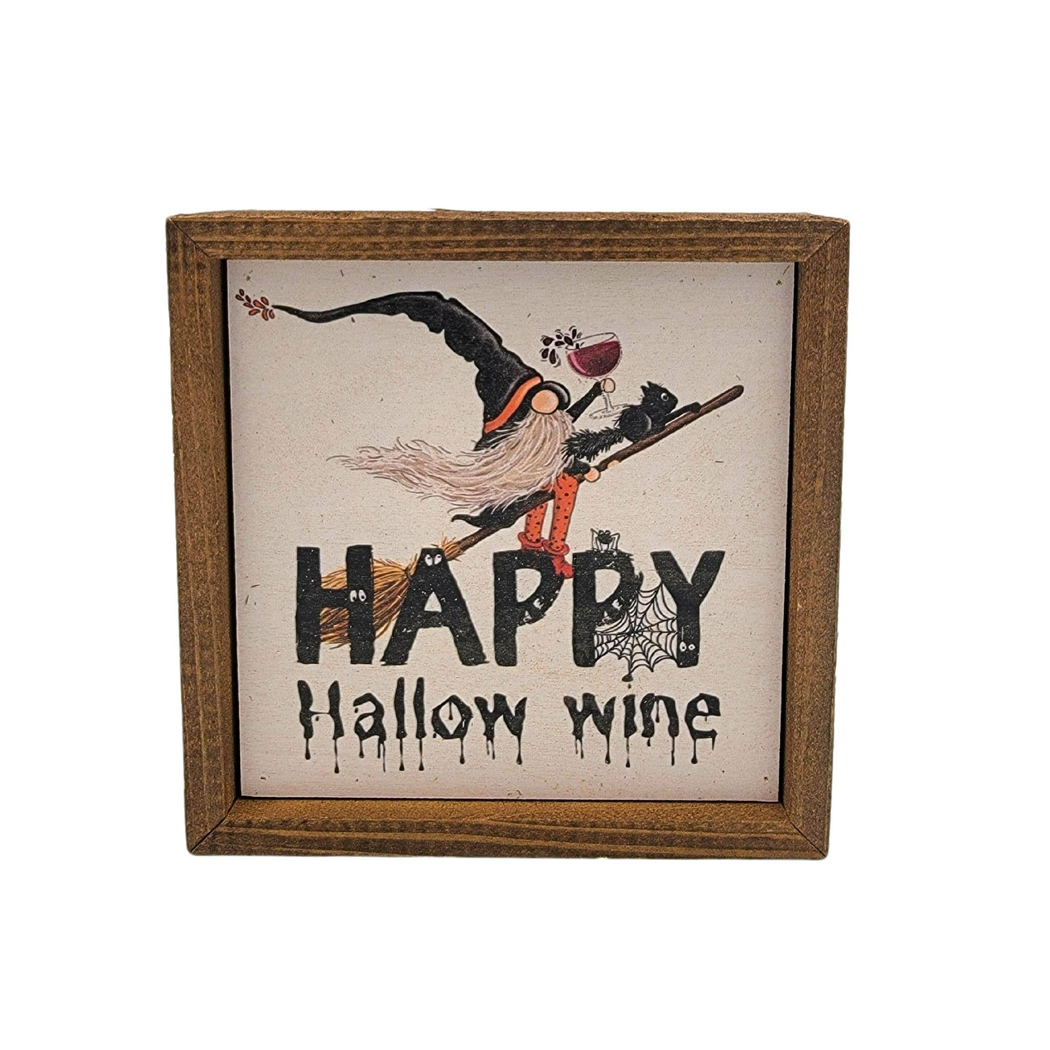 Driftless Studios - 6x6 Happy Hallow Wine Witch Halloween Sign - Fall Decor