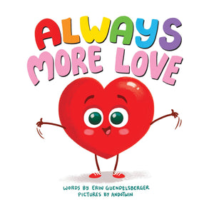 Sourcebooks - Always More Love: Interactive Book of Love for Tods (BB)
