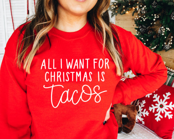 ALL I WANT FOR CHRISTMAS IS TACOS