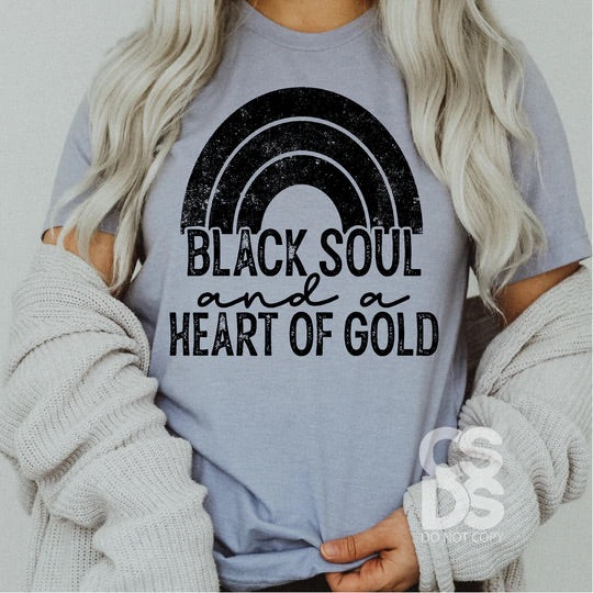 BLACK SOUL AND A HEART OF GOLD