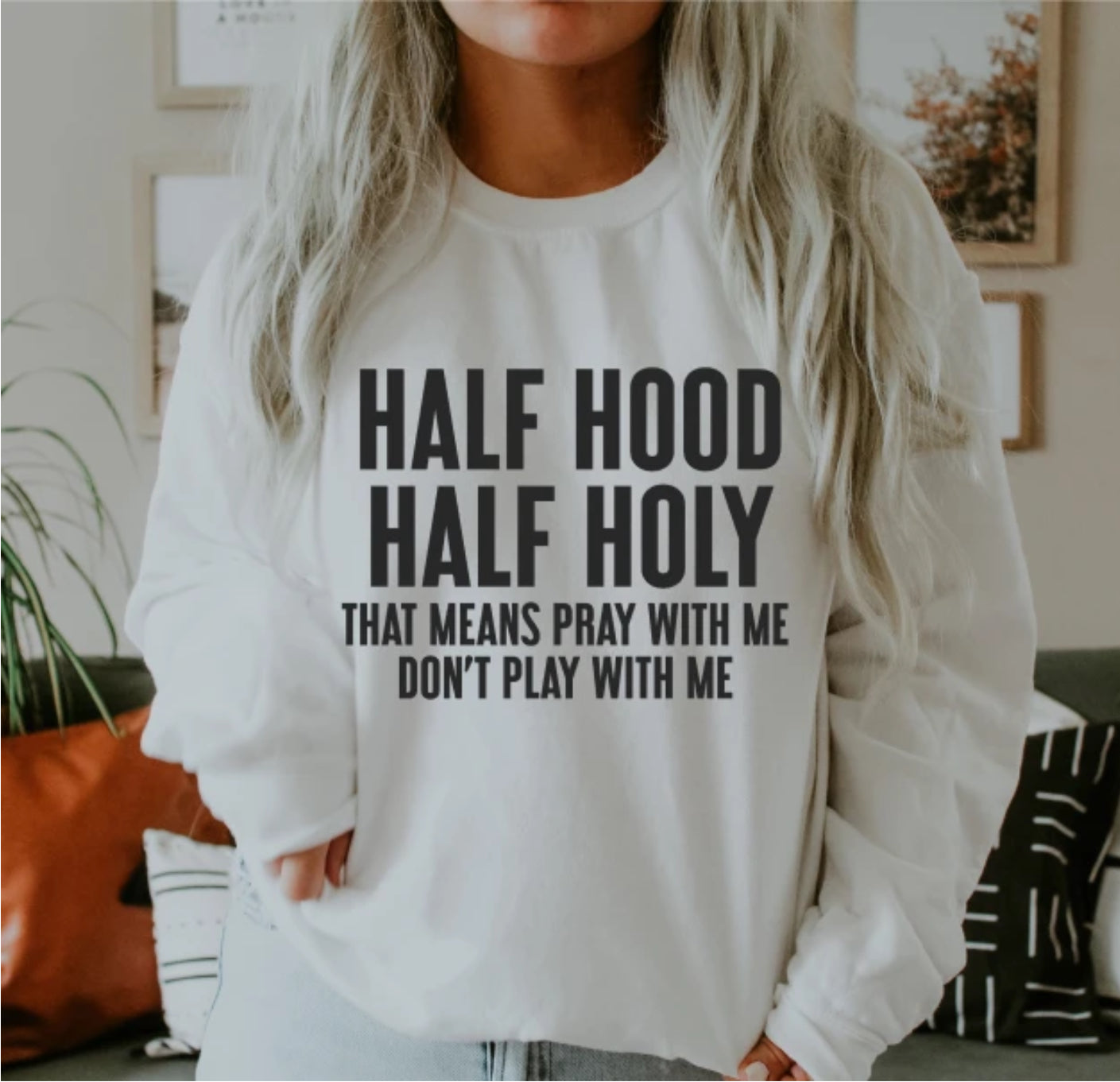 HALF HOOD HALF HOLY