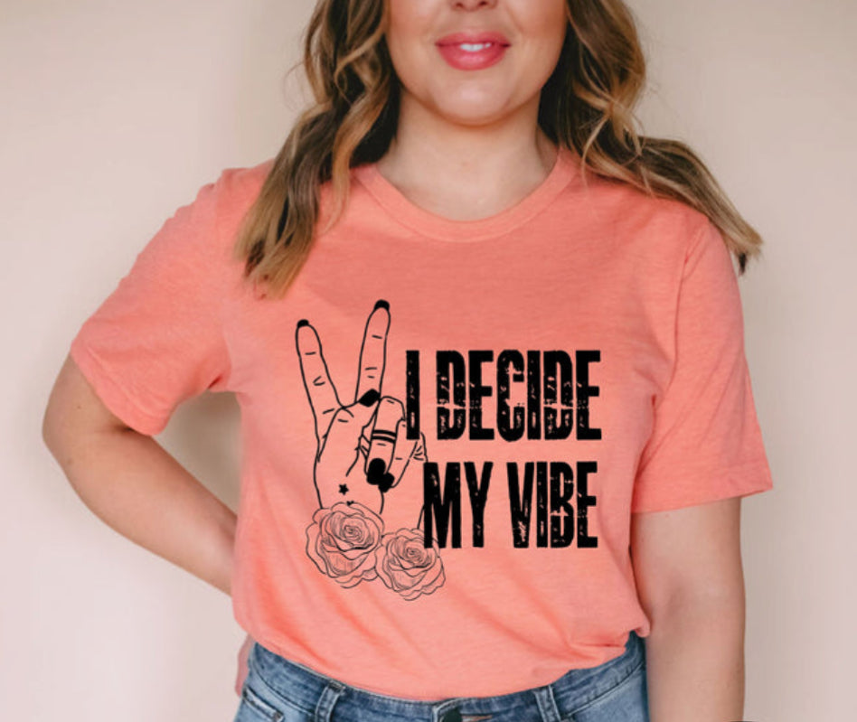 I DECIDE MY VIBE