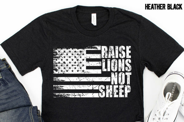 RAISE LIONS NOT SHEEP