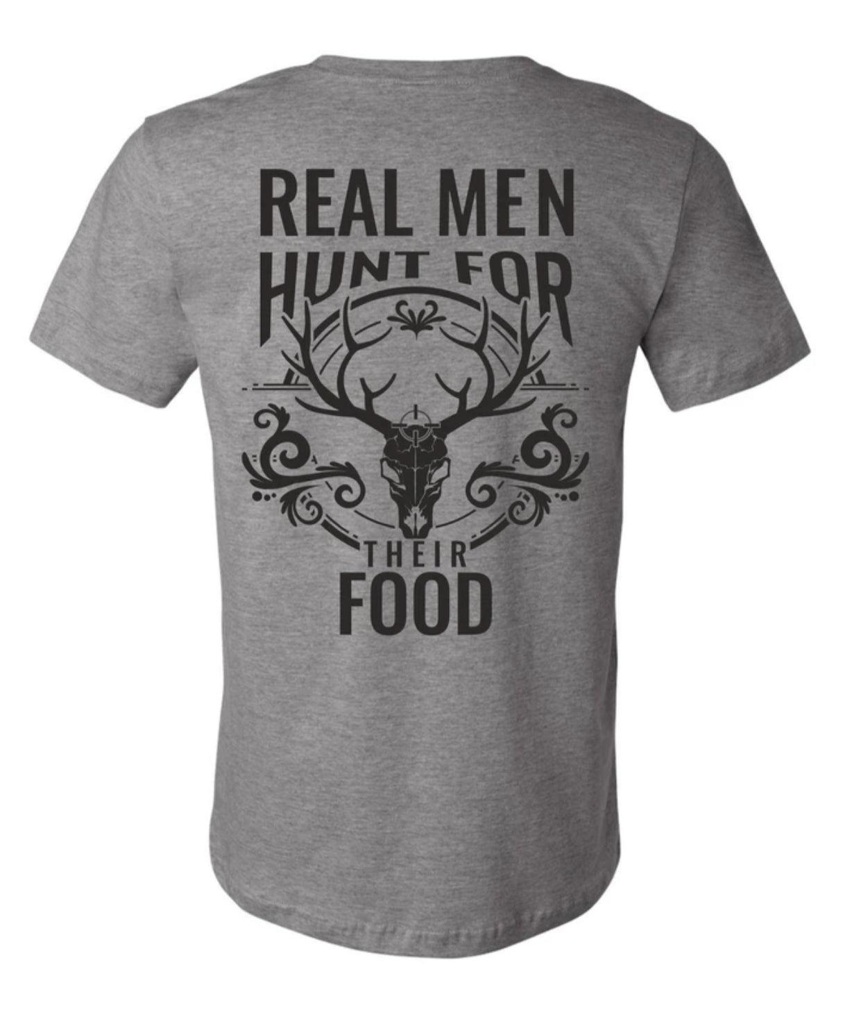 REAL MEN HUNT FOR THEIR OWN FOOD