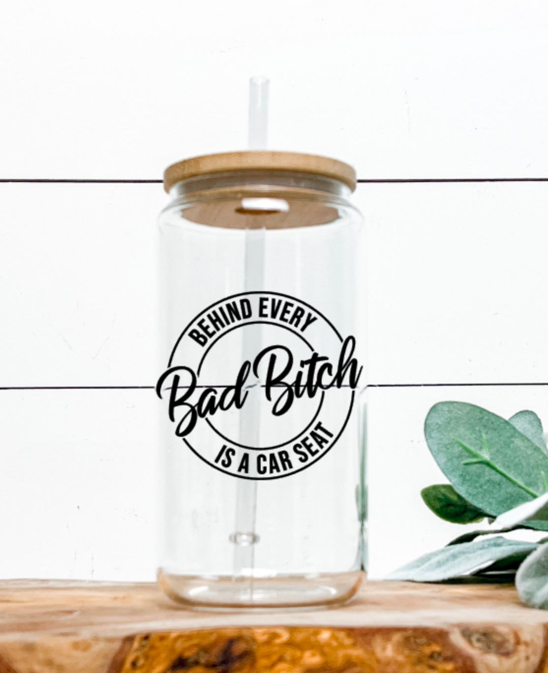 BEHIND EVER BAD BITCH - CLEAR GLASS TUMBLER