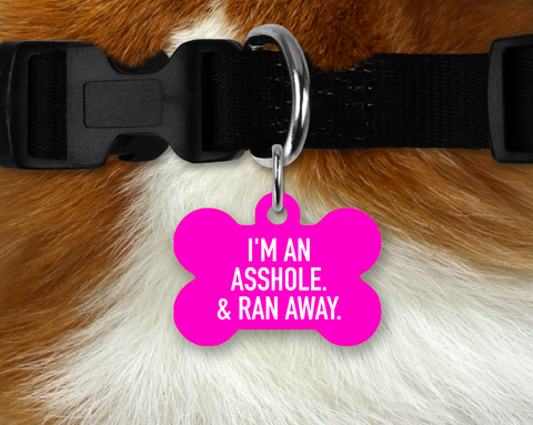 PET TAG - I'M AN ASSHOLE